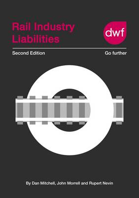 Rail Industry Liabilities - Mitchell, Dan, and Nevin, Rupert, and Morrell, John