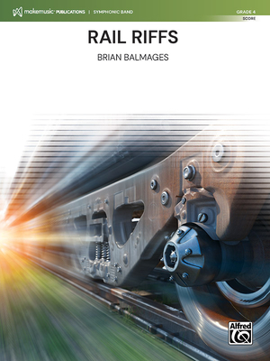 Rail Riffs: Conductor Score - Balmages, Brian (Composer)