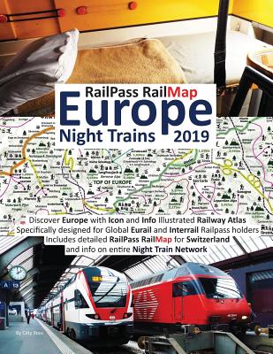 RailPass RailMap Europe - Night Trains 2019: Discover Europe with Icon and Info Illustrated Railway Atlas specifically designed for global Eurail and Interrail RailPass Holders - Ross, Caty