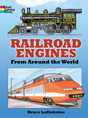 Railroad Engines from Around the World Coloring Book - LaFontaine, Bruce