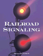 Railroad Signaling - Solomon, Brian, and Soloman, Brian