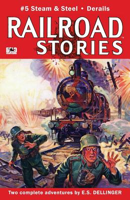 Railroad Stories #5: Steam and Steel - Harvey, Rich, and Hall, Richard P (Editor)