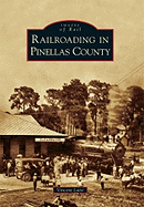 Railroading in Pinellas County
