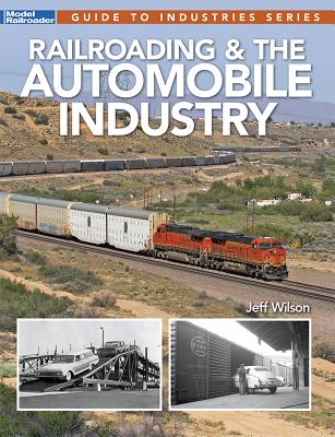 Railroading & the Automobile Industry - Wilson, Jeff