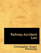 Railway Accident Law - Patterson, Christopher Stuart