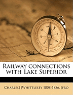 Railway Connections with Lake Superior