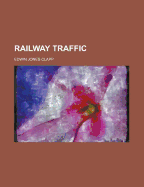 Railway Traffic - United States Dept of Veterans, and Clapp, Edwin Jones