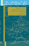 Railways and the Formation of the Italian State in the Nineteenth Century