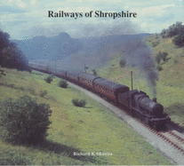 Railways of Shropshire: A Brief History