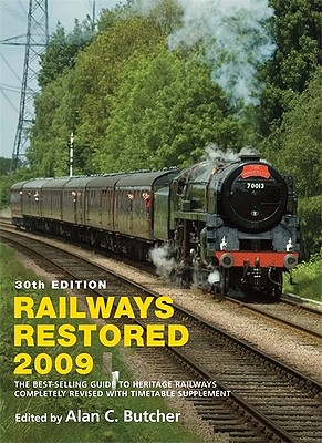 Railways Restored 2009 - Butcher, Alan C