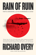 Rain of Ruin: Tokyo, Hiroshima, and the Surrender of Japan