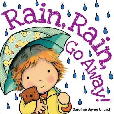 Rain, Rain, Go Away! - 