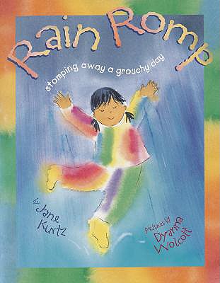 Rain Romp: Stomping Away a Grouchy Day - Kurtz, Jane