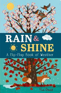 Rain & Shine: A Flip-Flap Book of Weather: A Flip-Flap Book of Weather