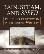 Rain, Steam, and Speed: Building Fluency in Adolescent Writers