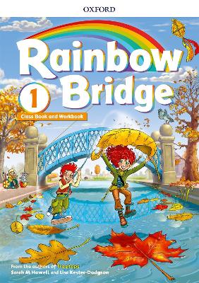 Rainbow Bridge: Level 1: Students Book and Workbook - Howell, Sarah, and Kester-Dodgson, Lisa