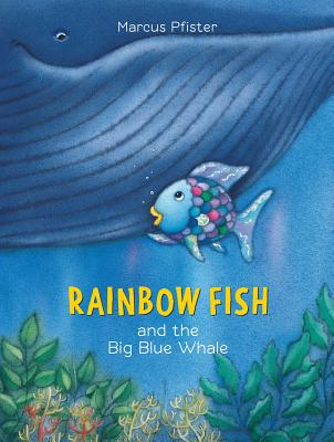 Rainbow Fish and the Big Blue Whale - 