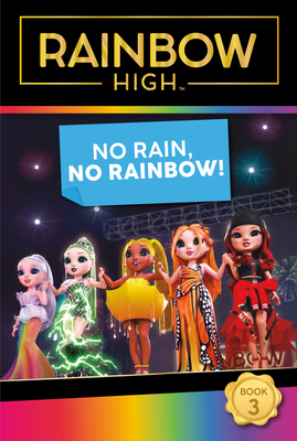 Rainbow High: No Rain, No Rainbow! - Foxe, Steve