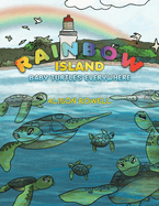 Rainbow Island - Baby Turtles Everywhere