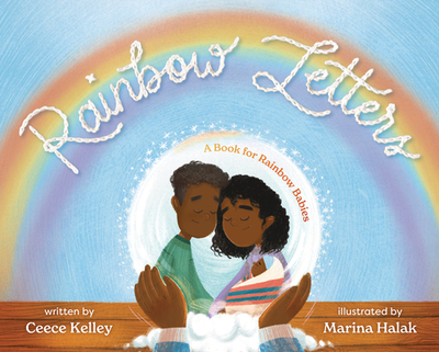 Rainbow Letters: A Book for Rainbow Babies - Kelley, Ceece