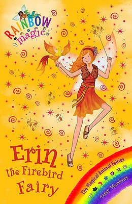 Rainbow Magic: Erin the Firebird Fairy: The Magical Animal Fairies Book 3 - Meadows, Daisy