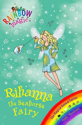 Rainbow Magic: Rihanna the Seahorse Fairy: The Magical Animal Fairies Book 4 - Meadows, Daisy