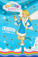 Rainbow Magic Weather Fairies #1: Crystal the Snow Fairy