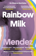 Rainbow Milk: an Observer 2020 Top 10 Debut