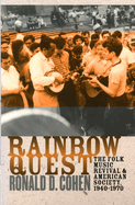 Rainbow Quest: The Folk Music Revival and American Society, 1940-1970