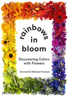 Rainbows in Bloom: Discovering Colors with Flowers - Putnam, Taylor, and Putnam, Michael