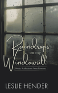 Raindrops on My Windowsill: Poetic Reflections From Tasmania