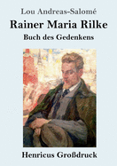 Rainer Maria Rilke (Gro?druck): Buch des Gedenkens