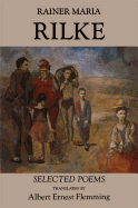 Rainer Maria Rilke: Selected Poems