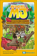 Rainforest Adventures of Biogirl Mj, The: Exploring Our Tropical Rainforests to Solve a Magical Mystery