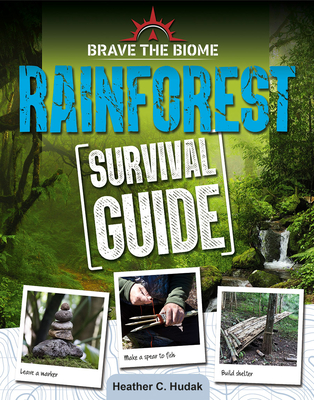 Rainforest Survival Guide - Hudak, Heather C