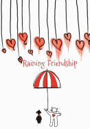 Raining Friendship - A Friendship Journal