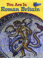 Raintree Perspectivies: You Are In: Roman Britain