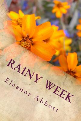 Rainy Week - Abbott, Eleanor Hallowell