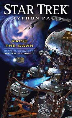 Raise the Dawn - George, David R, III, and Roddenberry, Gene (Creator), and Berman, Rick (Creator)