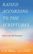 Raised according to the Scriptures