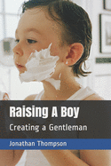 Raising A Boy: Creating a Gentleman