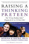 Raising a Thinking Preteen: The "I Can Problem Solve" Program for 8-To 12-Year-Olds
