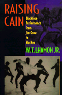 Raising Cain: Blackface Performance from Jim Crow to Hip Hop