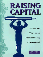 Raising Capital: How to Write a Financing Proposal