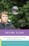 Raising Elijah: Protecting Our Children in an Age of Environmental Crisis