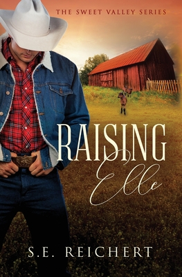 Raising Elle - Reichert, S E