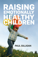 Raising Emotionally Healthy Children