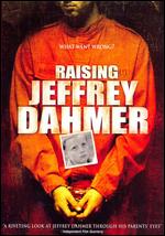 Raising Jeffrey Dahmer - Rich Ambler