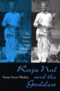 Raja Nal and the Goddess: The North Indian Epic Dhola in Performance