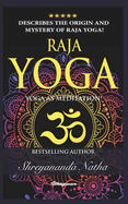 Raja Yoga - Yoga as Meditation!: Brand new yoga book. By Bestselling author Shreyananda Natha!